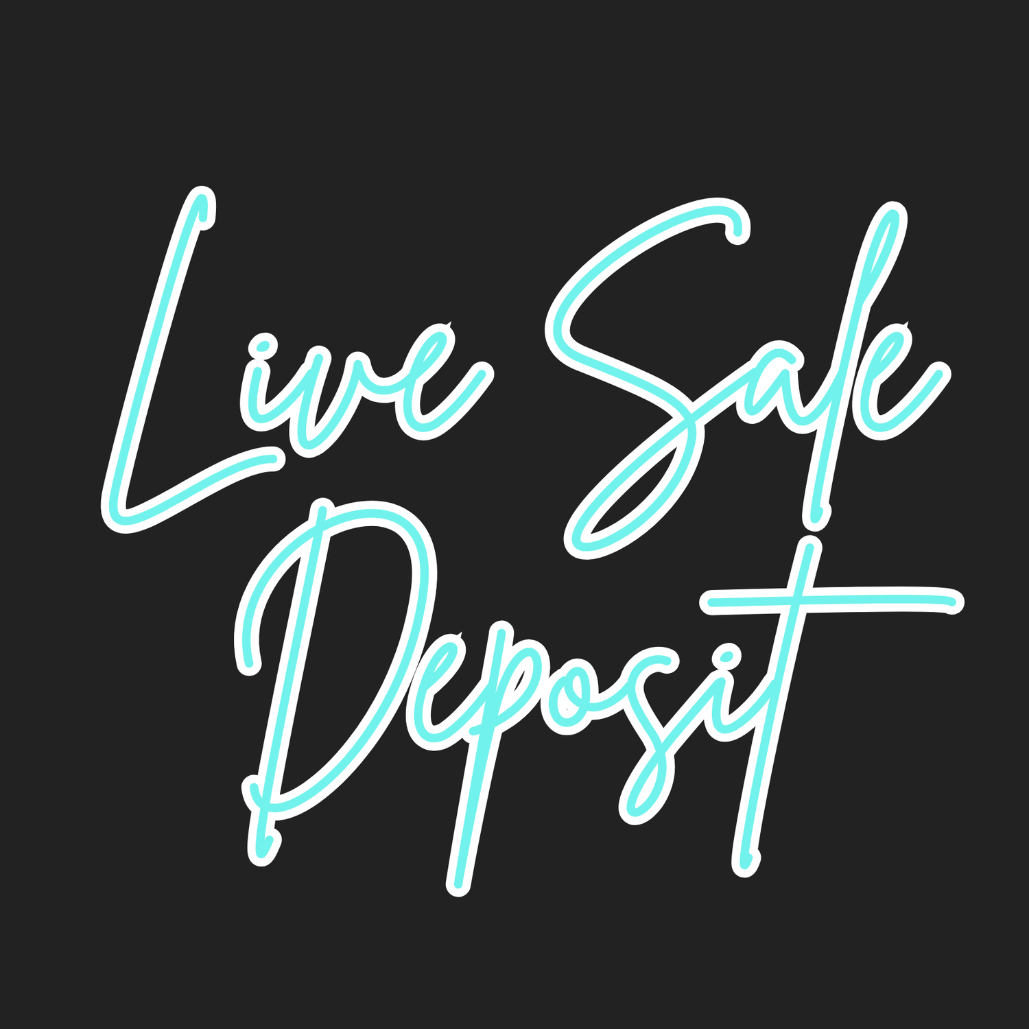 LIVE SALE DEPOSIT