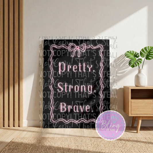 Pretty, Strong Brave Canvas DIY Kit - pre order due early December
